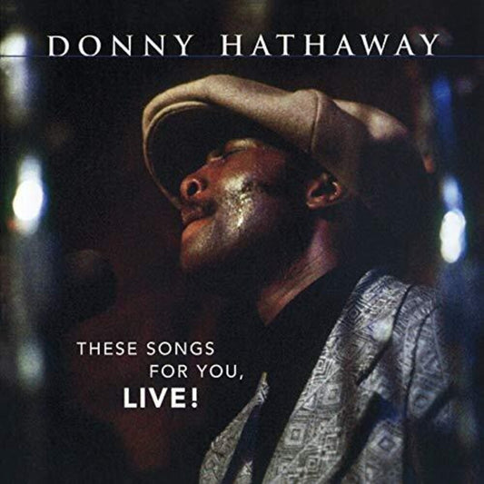 the album cover for Donny Hathaway - These Songs For You, Live