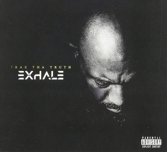 the album cover for Trae Tha Truth - Exhale [Digipak]