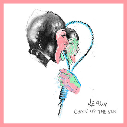 the album cover for Neaux - Chain Up The Sun [Colored Vinyl] [Download Included]