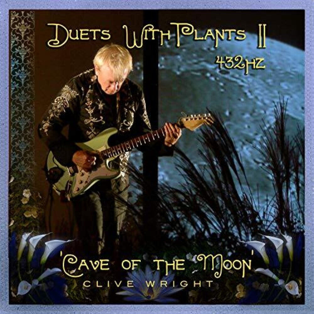 the album cover for Clive Wright - Duets With Plants, Vol. 2: Cave Of The Moon