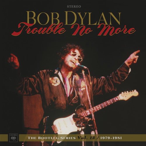 the album cover for Bob Dylan - Trouble No More: The Bootleg Series Vol. 13 / 1979-1981 [Box Set]