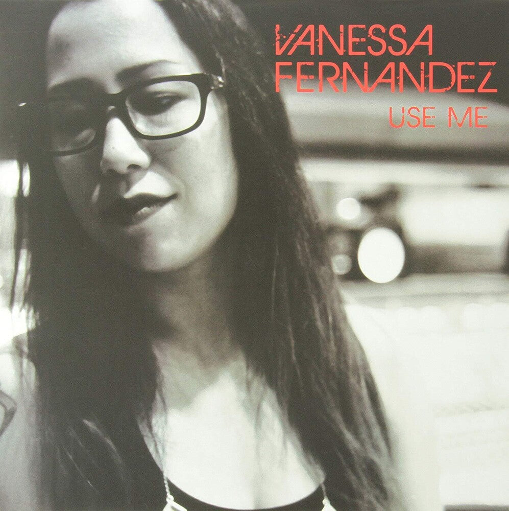 the album cover for Vanessa Fernandez - Use Me (Frpm) [Limited Edition] [180 Gram]