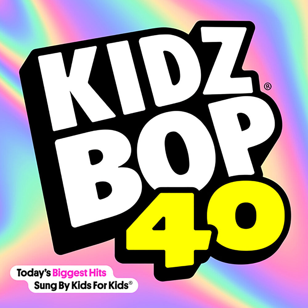 the album cover for Kidz Bop - Kidz Bop, Vol. 40