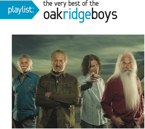 the album cover for The Oak Ridge Boys - Playlist: The Very Best Of Oak Ridge Boys
