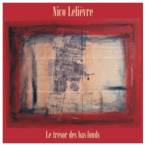 the album cover for Nico LeLièvre - Le Tresor Des Bas Fonds