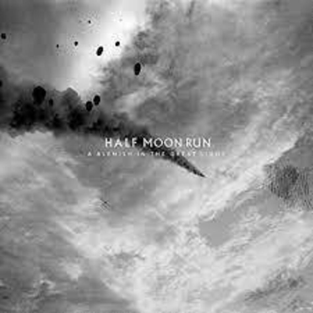 the album cover for Half Moon Run - Blemish In The Great Light [Import]