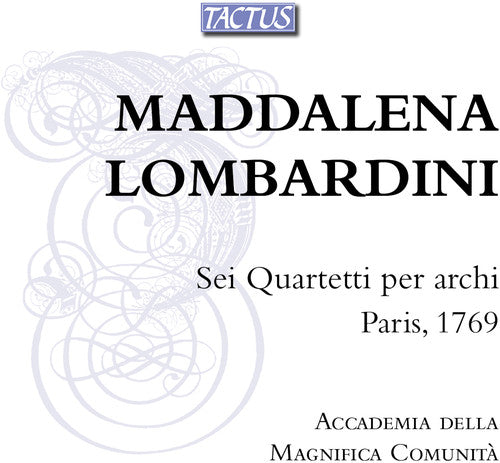 the album cover for Lombardini / Casazza / Ferrarini - Six String Quartets / Paris 1769