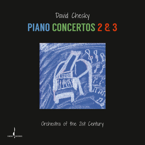the album cover for David Chesky - Piano Concertos 2 & 3 [Digipak]