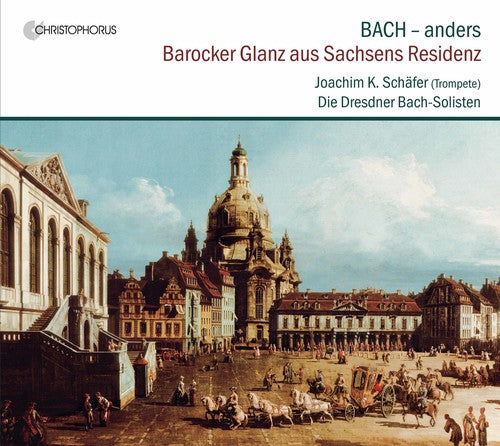 the album cover for J Bach S / Schafer - Barocker Glanz Aus Sachsens Residenz