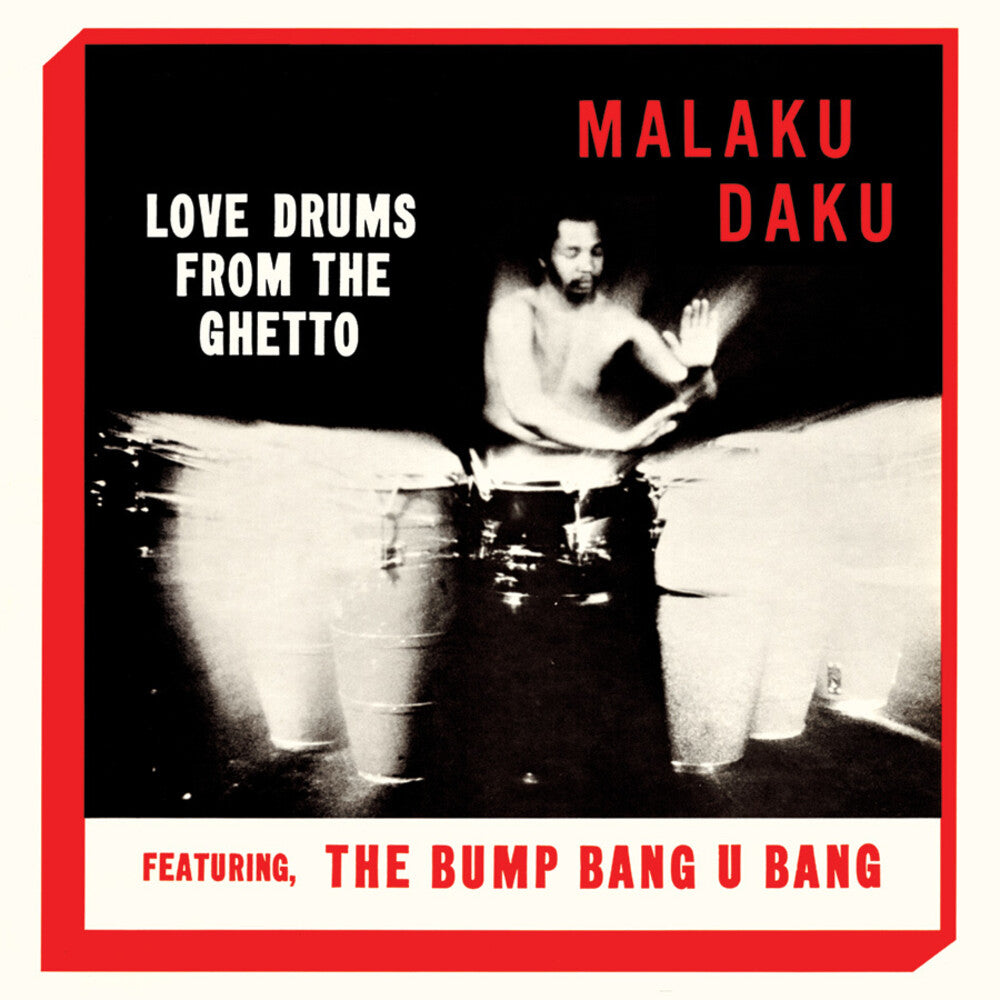 the album cover for Malaku Daku - Love Drums From The Ghetto [Clear Vinyl] [Limited Edition] [Reissue]