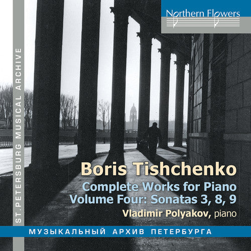 the album cover for Vladimir Polyakov - Boris Tischenko: Complete Works For Piano Volume 4