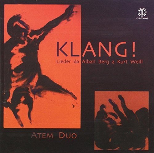 the album cover for Berg / Atem Duo - Klang Lieder Da Alban Berg a Kurt Weill