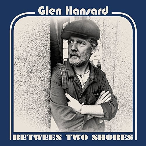 Glen Hansard - Between Two Shores [CD]