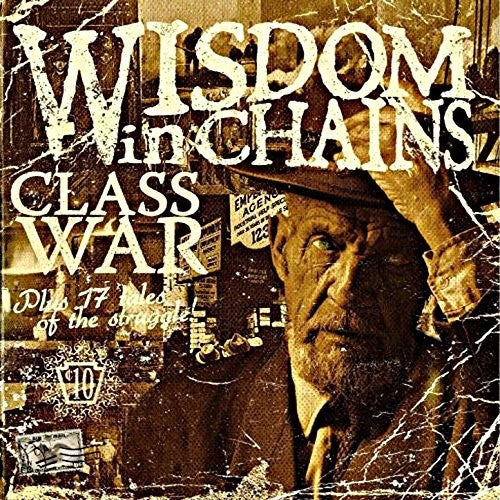 the album cover for Wisdom In Chains - Class War (bonus Edition)