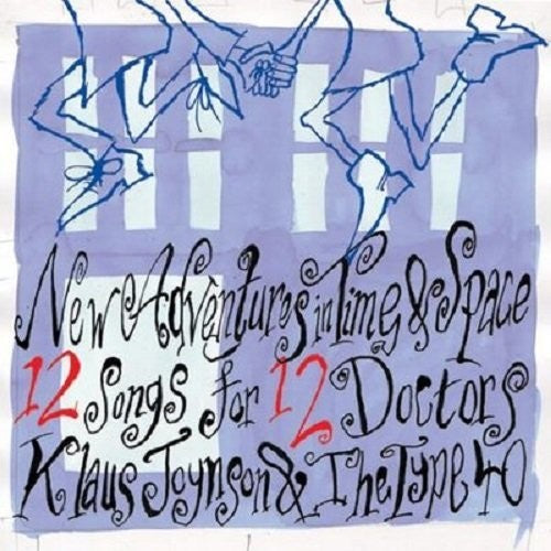the album cover for Klaus Joynson & The Type 40 - New Adventures In Time & Space: 12 Songs For 12