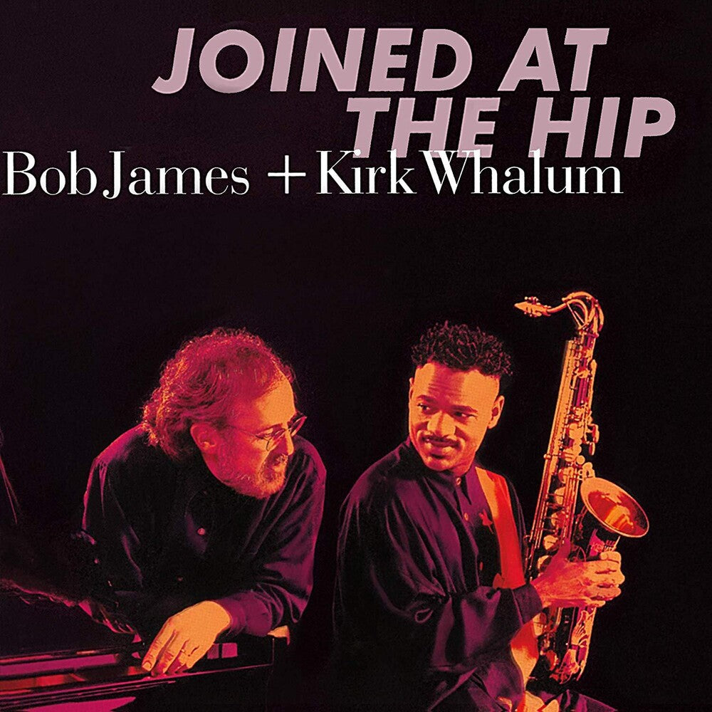 the album cover for Bob James / Whalum,Kirk - Joined At The Hip (Mqa-Cd) [Remastered]