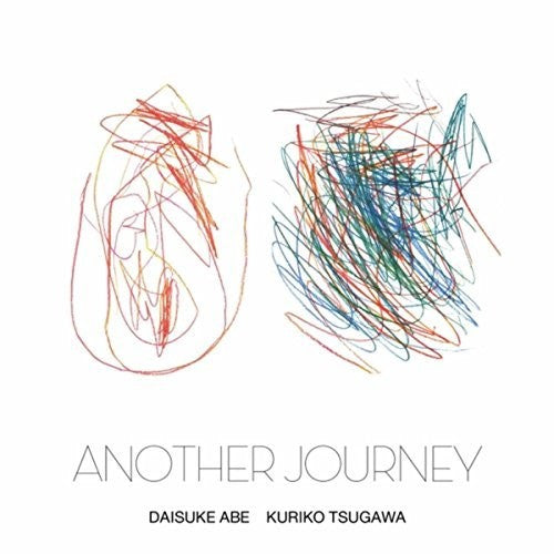 the album cover for Daisuke Abe / Kuriko Tsugawa - Another Journey