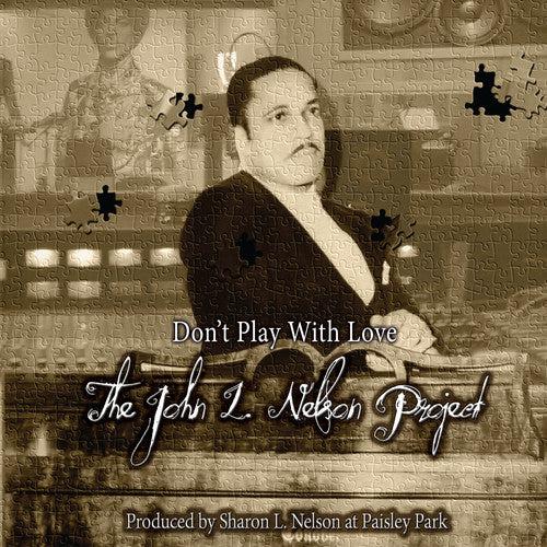 John Nelson L - Don't Play With Love - The John L. Nelson Project [CD]