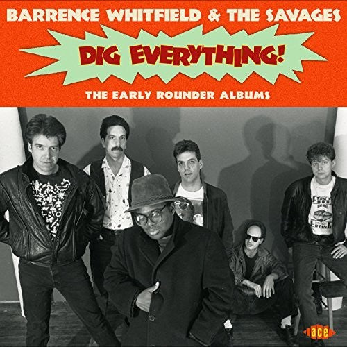 the album cover for Barrence Whitfield & The Savages - Dig Everything! - The Early Rounder Albums [Import]