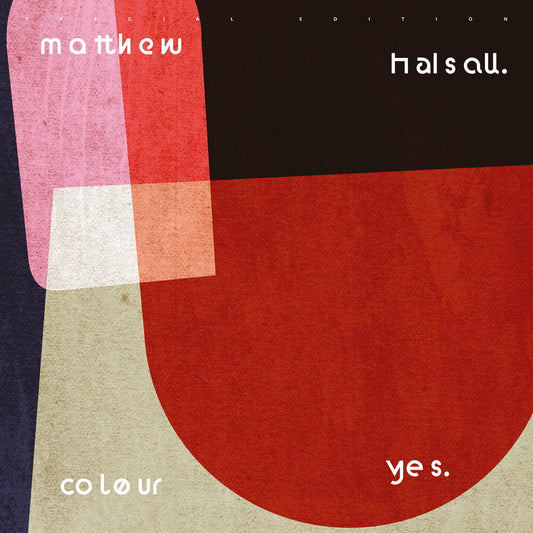 Matthew Halsall - Colour Yes (Special Edition) [LP]
