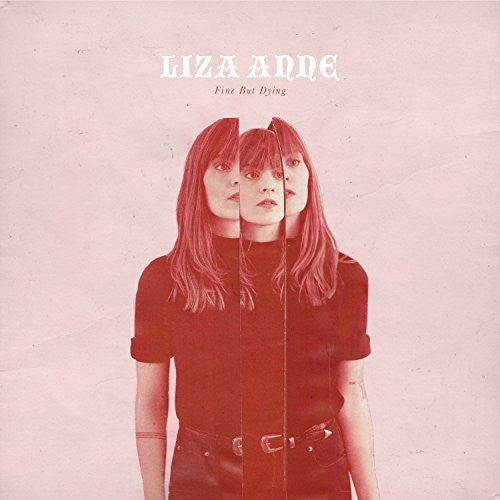 the album cover for Liza Anne - Fine But Dying