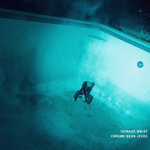 the album cover for Teenage Wrist - Chrome Neon Jesus