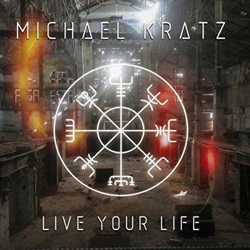 the album cover for Michael Kratz - Live Your Life