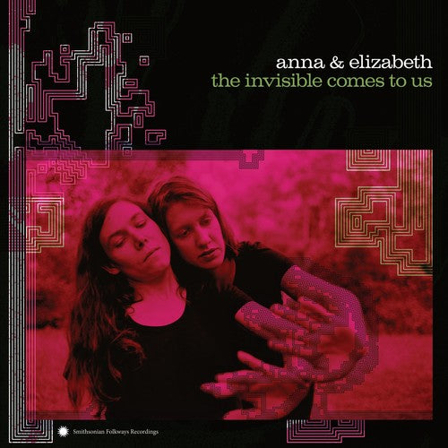 the album cover for Anna & Elizabeth - The Invisible Comes To Us [LP]