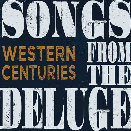 the album cover for Western Centuries - Songs From The Deluge