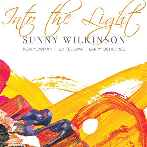 the album cover for Sunny Wilkinson - Into The Light