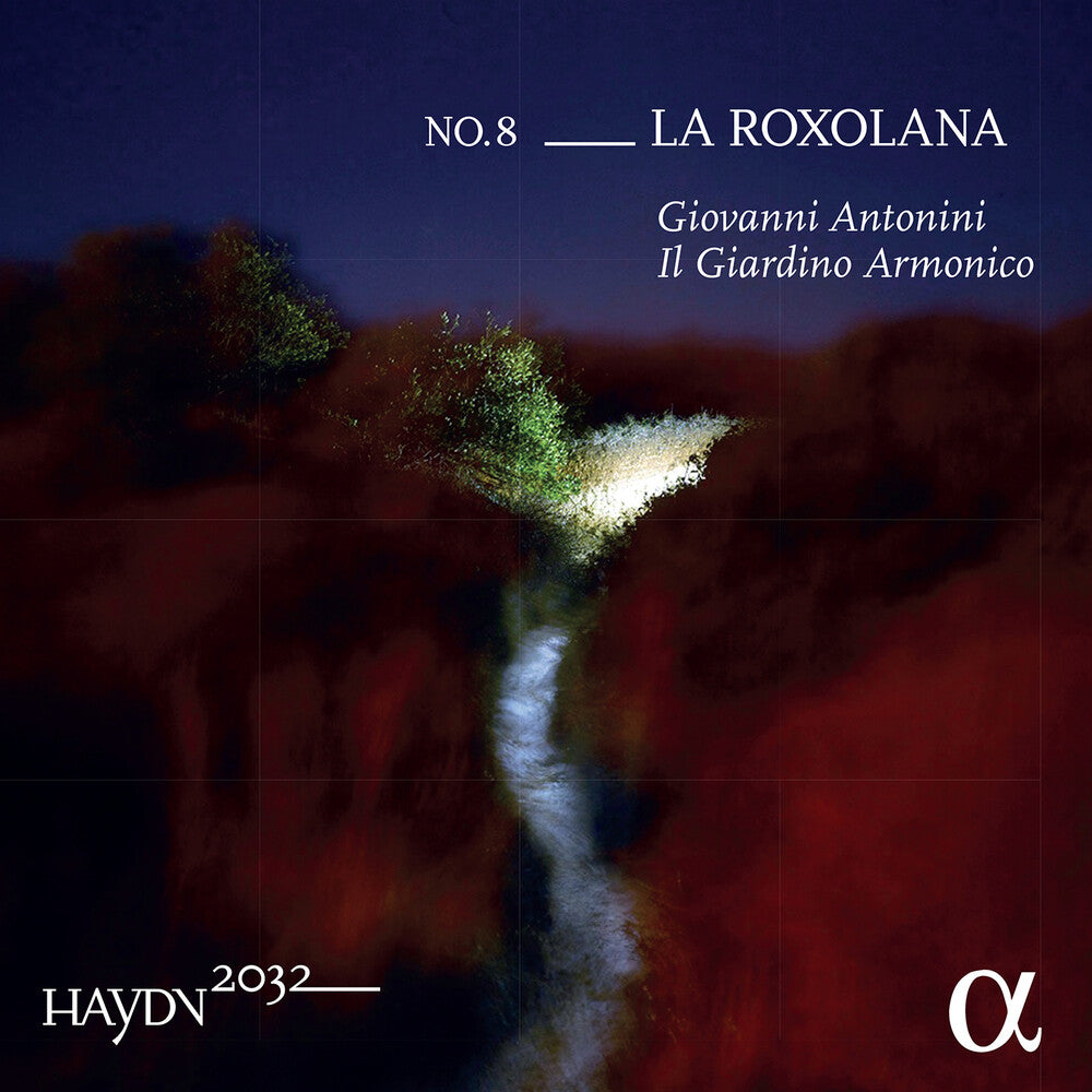 the album cover for Haydn / Antonini / Il Giardino Armonico - Haydn 2032 / Roxolana 8