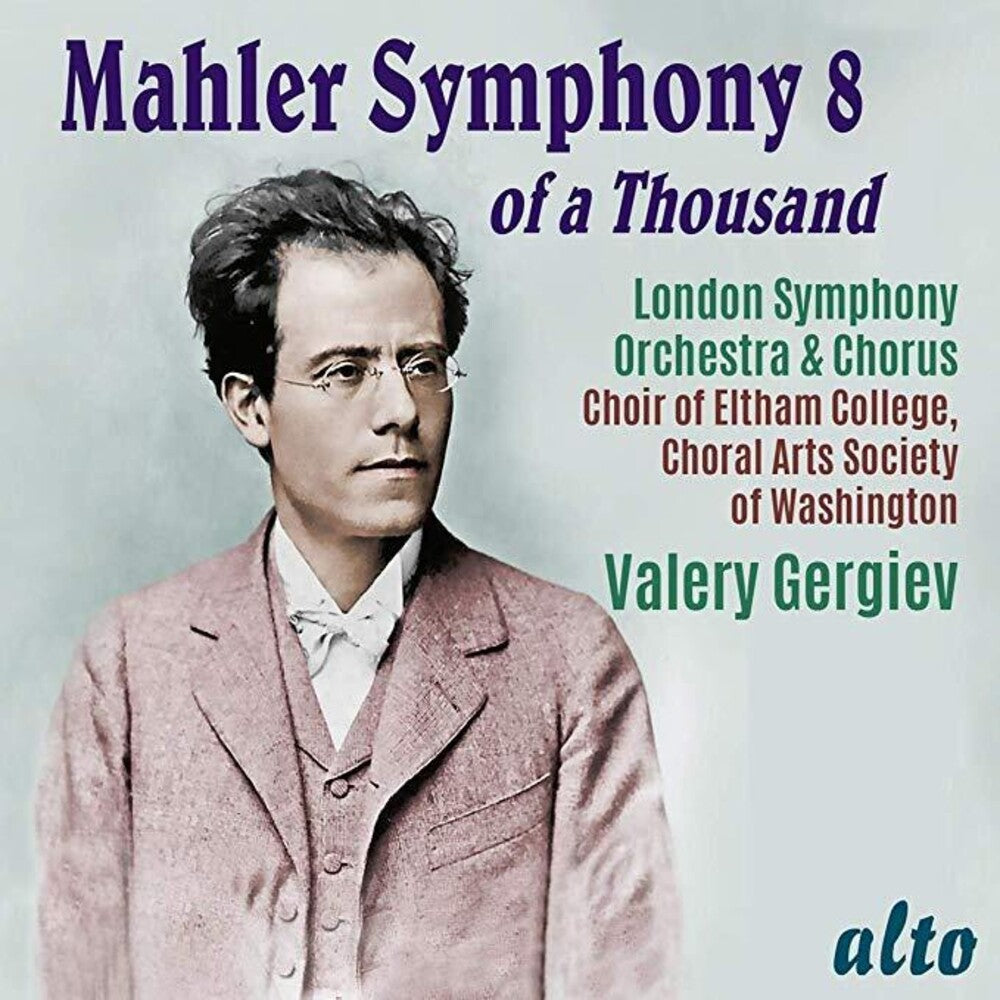 the album cover for London Symphony Orchestra / Valery Gergiev - Mahler: Symphony No. 8 of A Thousand