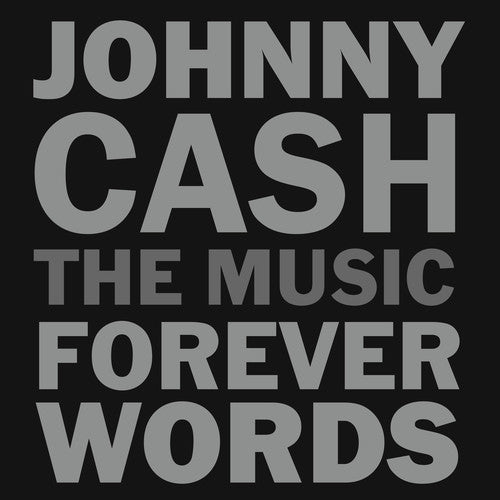 the album cover for Johnny Cash - Johnny Cash: The Music - Forever Words