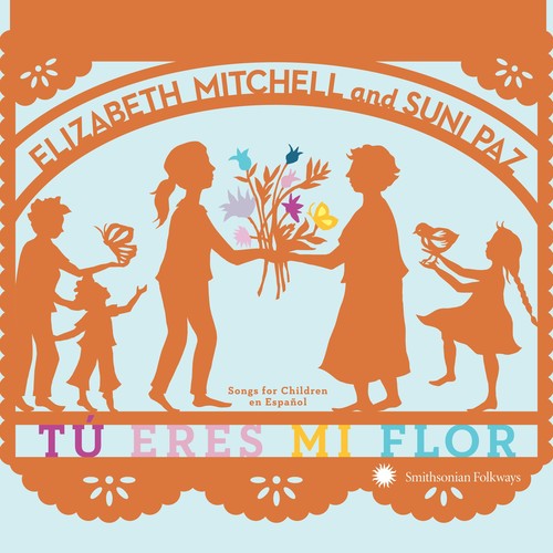 Elizabeth Mitchell - Tu Eres Mi Flor: Songs For Children En Espanol [CD]