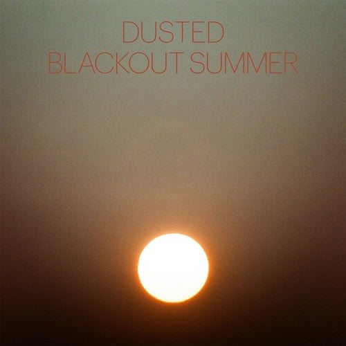 the album cover for Dusted - Blackout Summer