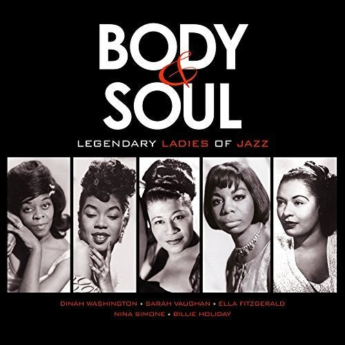 the album cover for Body & Soul Legendary Ladies Of Jazz / Various - Body & Soul: Legendary Ladies Of Jazz / Various