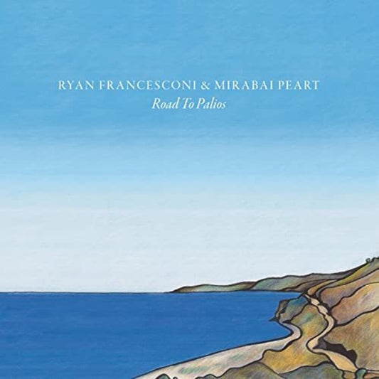 the album cover for Ryan Francesconi & Mirabai Peart - Road To Palios