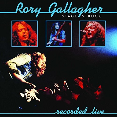 the album cover for Rory Gallagher - Stage Struck [Import]