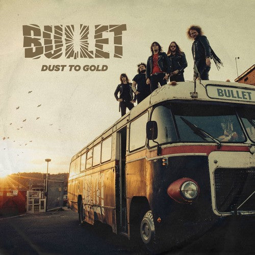 the album cover for Bullet - Dust To Gold
