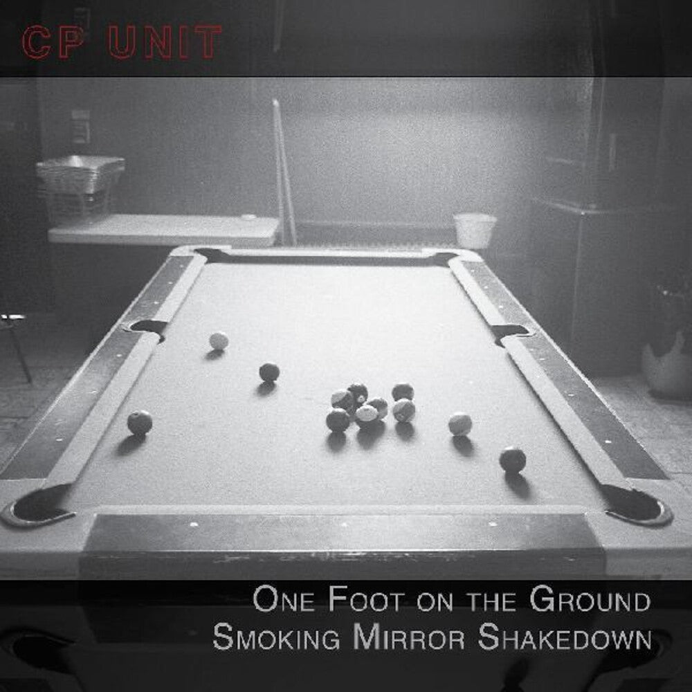 the album cover for CP Unit - One Foot On The Ground Smoking Mirror Shakedown