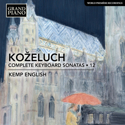 the album cover for Kozeluch - Complete Keyboard Sonatas