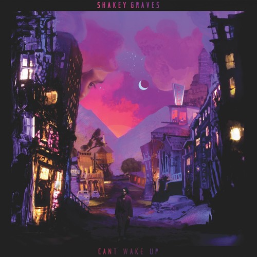 Shakey Graves - Can't Wake Up [CD]