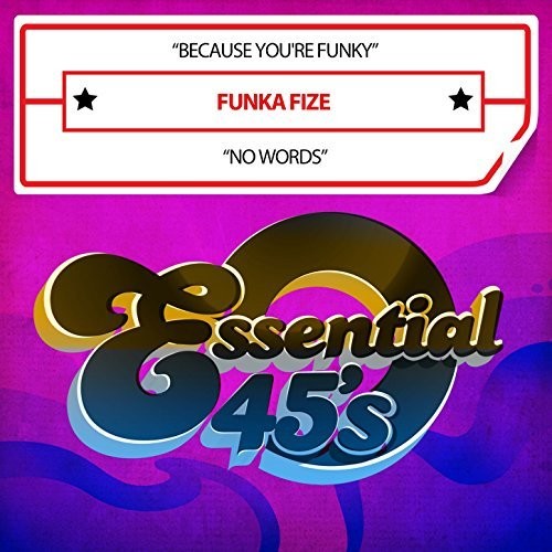 the album cover for Funka Fize - Because You're Funky / No Words (Digital 45)