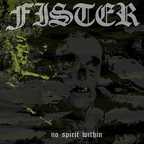 the album cover for Fister - No Spirit Within