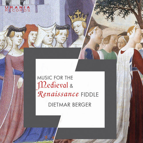 the album cover for Dowland / Berger - Music for the Medieval & Renaissance Fiddle
