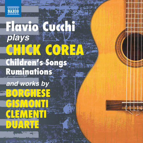 the album cover for Borghese / Cucchi - Flavio Cucchi Plays Chick Corea
