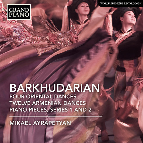 the album cover for Barkhudaryan / Ayrapetyan - Four Oriental Dances / Twelve Armenian Dances