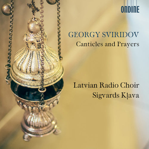 the album cover for Sviridov / Latvian Radio Choir - Canticles & Prayers