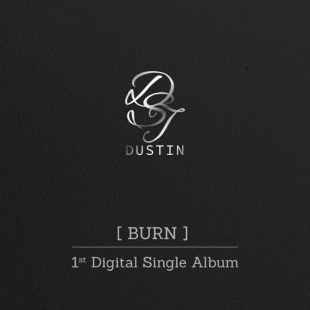 the album cover for Dustin - Burn