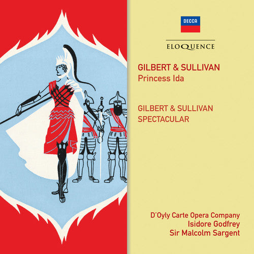 the album cover for Gilbert & Sullivan / Doyly Carte Opera Company - Gilbert & Sullivan: Princess Ida / Gilbert & Sullivan Spectacular